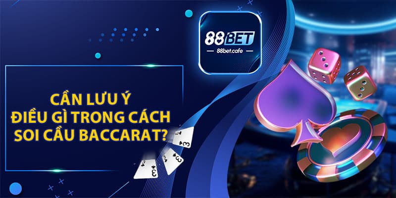 Cách Soi Cầu Baccarat - Hỗ Trợ Tối Ưu Hội Viên 88BET - ovaro