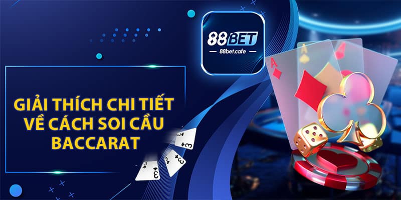 Cách Soi Cầu Baccarat - Hỗ Trợ Tối Ưu Hội Viên 88BET - ovaro