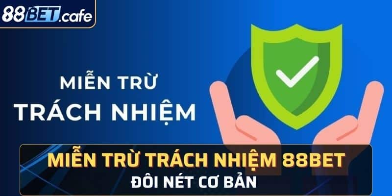 Miễn Trừ Trách Nhiệm 88BET - Điều Quan Trọng Nên Nắm Rõ - ovaro