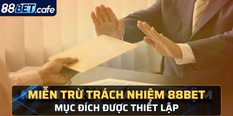Miễn Trừ Trách Nhiệm 88BET - Điều Quan Trọng Nên Nắm Rõ - ovaro