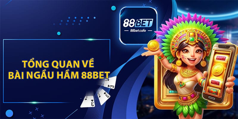 Bài Ngầu Hầm 88BET - Học Hỏi Kinh Nghiệm Từ Cao Thủ    - ovaro
