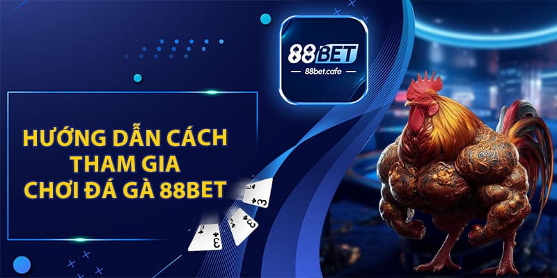 Đá Gà 88BET – Trải Nghiệm Tham Gia Đặt Cược Hấp Dẫn - ovaro