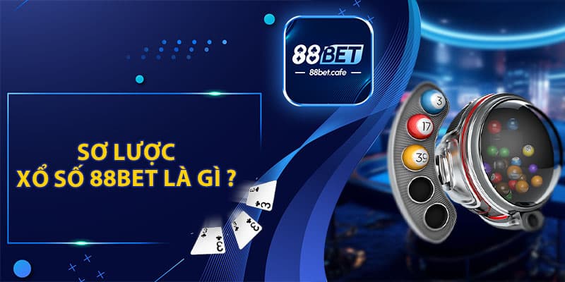 Xổ Số 88BET - Chuyên Mục Vô Cùng Hấp Dẫn Dành Cho Bạn - ovaro