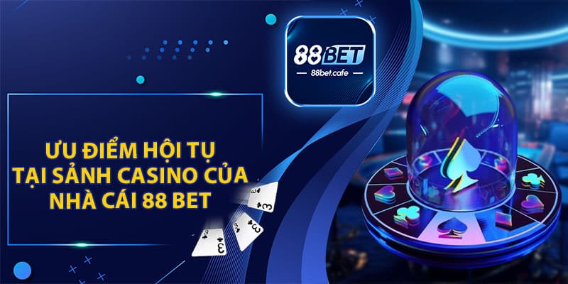 Casino 88BET - Thiên Đường Cá Cược Hấp Dẫn Năm 2026 - ovaro
