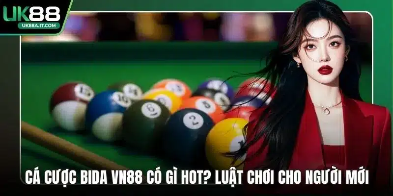 Cá Cược Bida VN88 Có Gì Hot? Luật Chơi Dành Cho Người Mới - ovaro