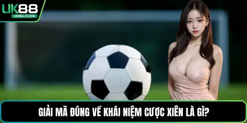 Cược Xiên Là Gì - Hiểu Đúng Bản Chất Và Mẹo Thắng Lớn - ovaro