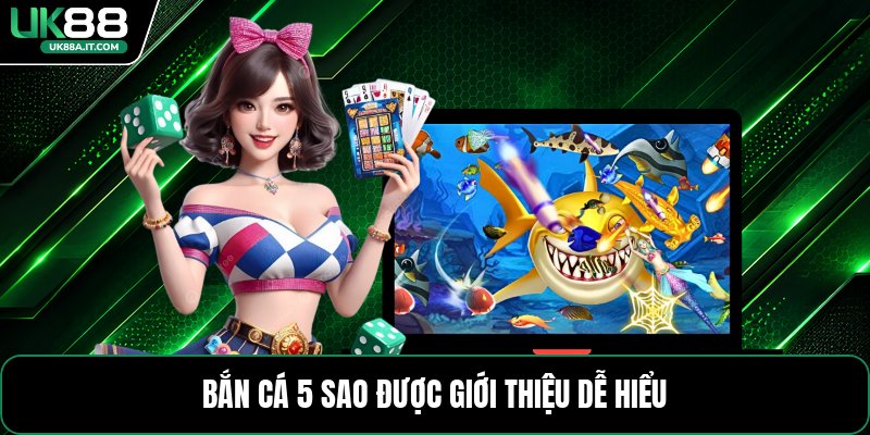 Bắn Cá 5 Sao - Cách Chơi Và Mẹo Săn Thưởng Dễ Hiểu - ovaro